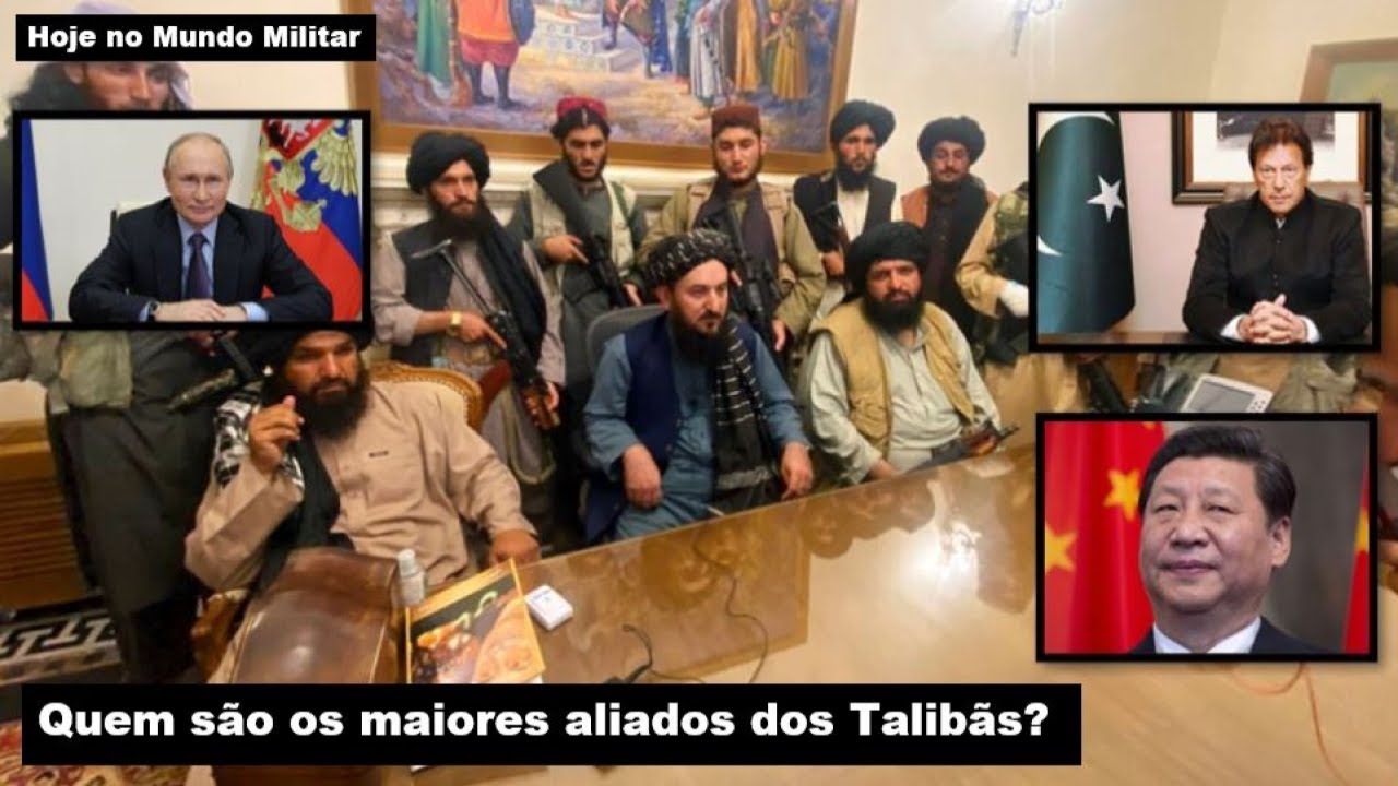 Quem são os maiores aliados dos Talibãs no mundo?