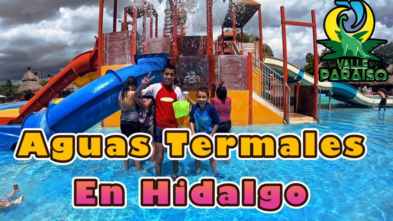Valle Paraíso Aguas Termales y Diversión Jurásica en Hidalgo