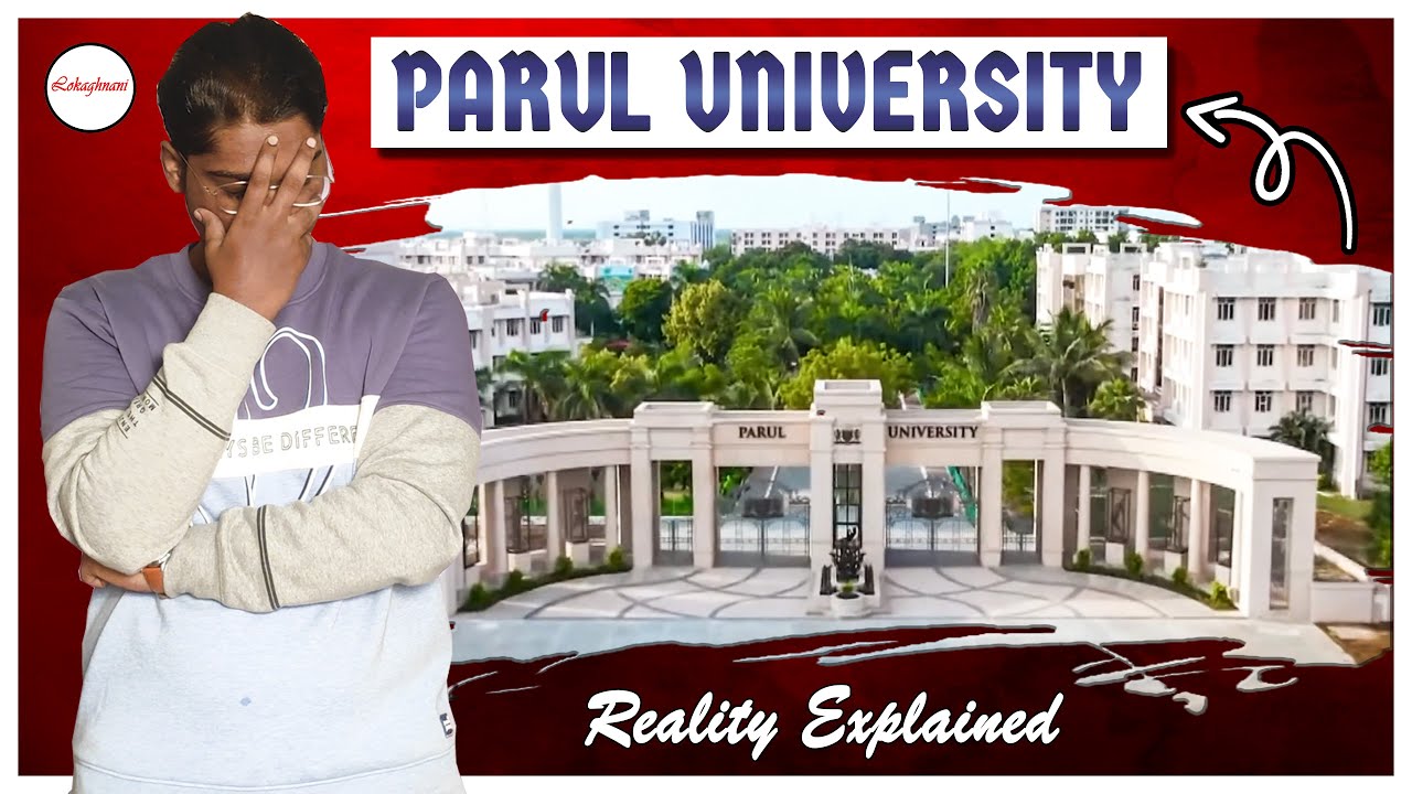 Parul University - Campus life, Courses, Admissions, Fees, Placements