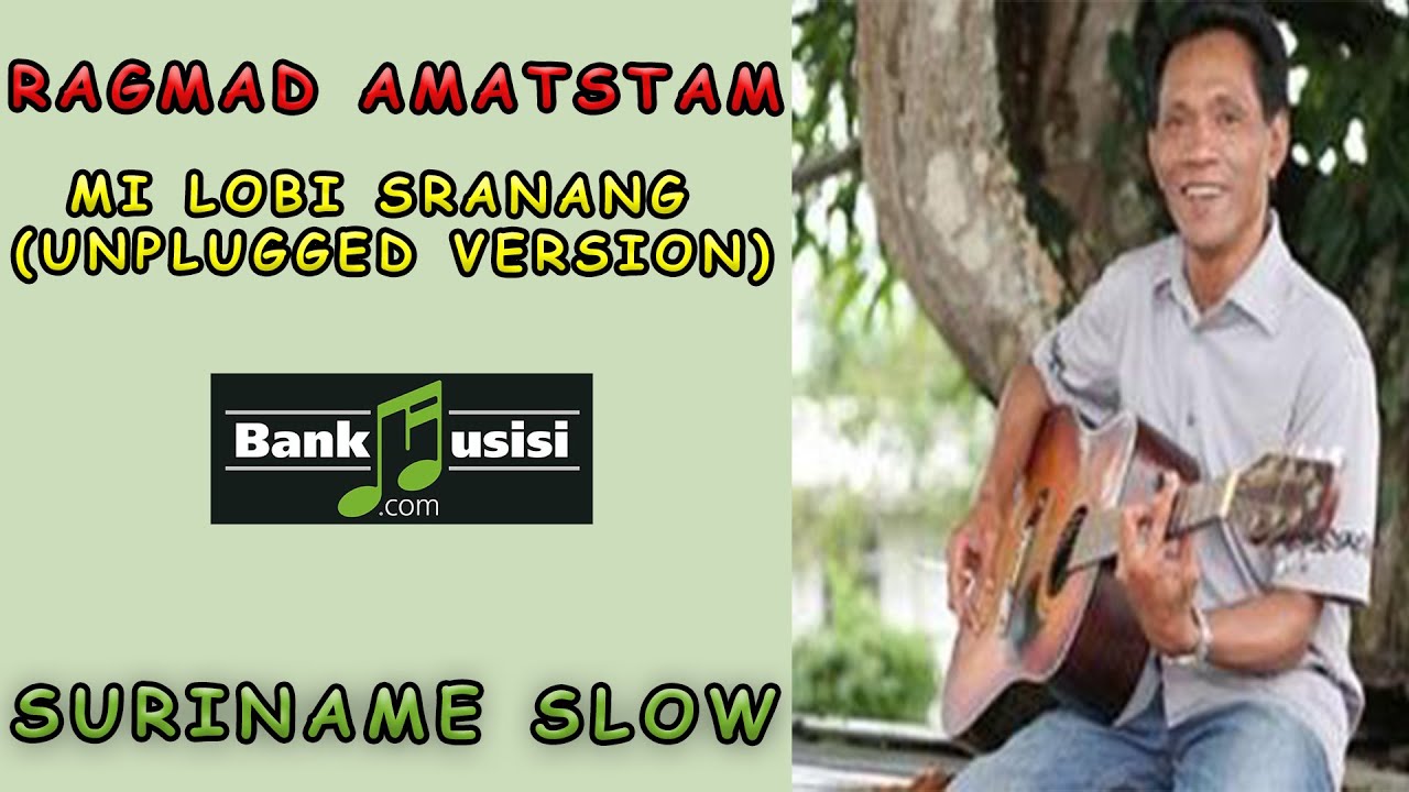 Ragmad Amatstam - Mi Lobi Sranang (Unplugged Version) | Bankmusisi