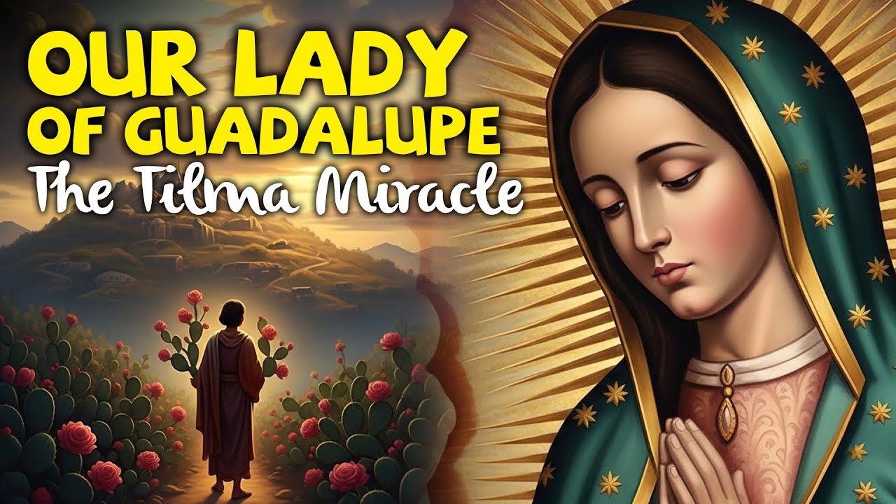 Our Lady of Guadalupe: The Tilma Mystery No One Can Explain