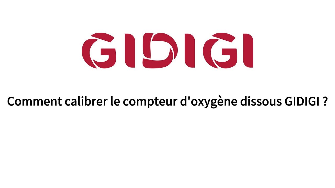 IT-Comment calibrer le compteur d'oxyg&egrave;ne dissous GIDIGI?