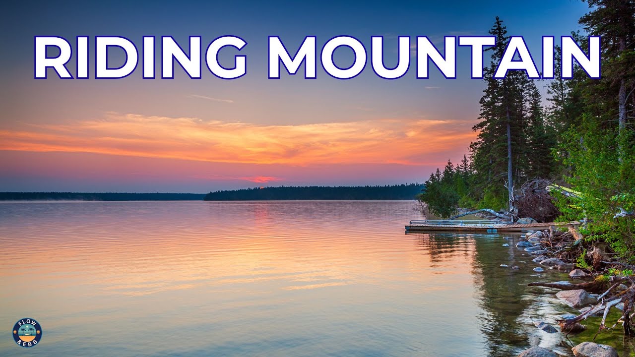 Riding Mountain National Park - Dauphin to Clear Lake & Pioneer History