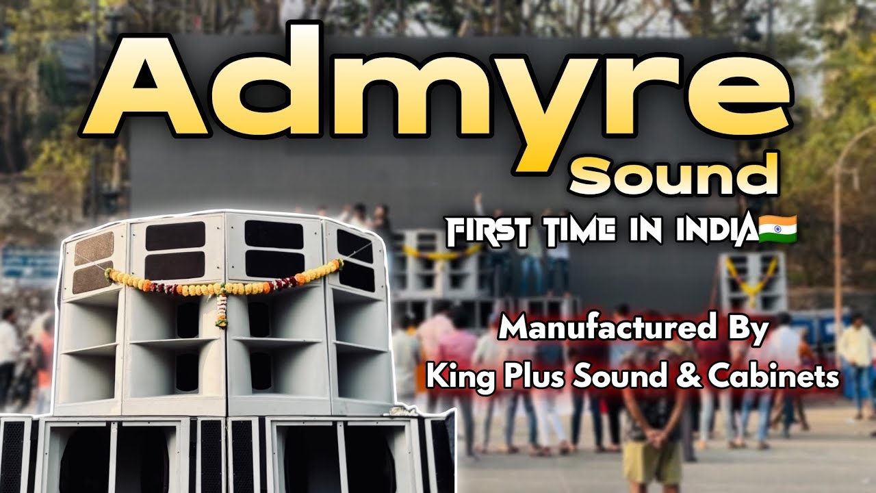 Admyre Sound🔥| Earthquake Bass💀| Впервые в Индии🇮🇳| King Plus Sound & Cabinets🙌🏻