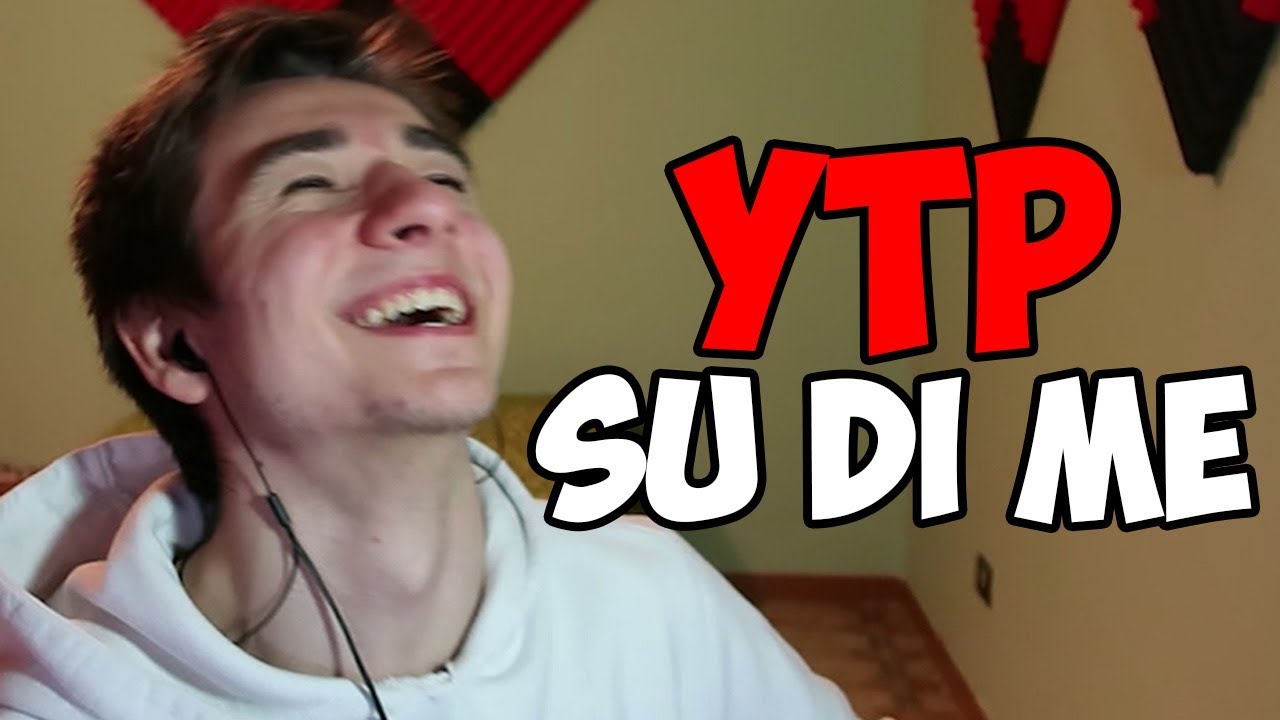REAZIONE ALLE YTP SU DI ME... DI NUOVO