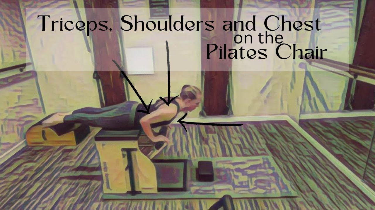 Chest, Triceps and Shoulders Workout on the Pilates Wunda Chair