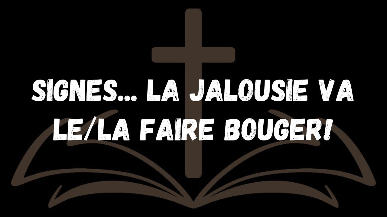 Signes... la jalousie va lela faire bouger !  MESSAGE DES ANGES