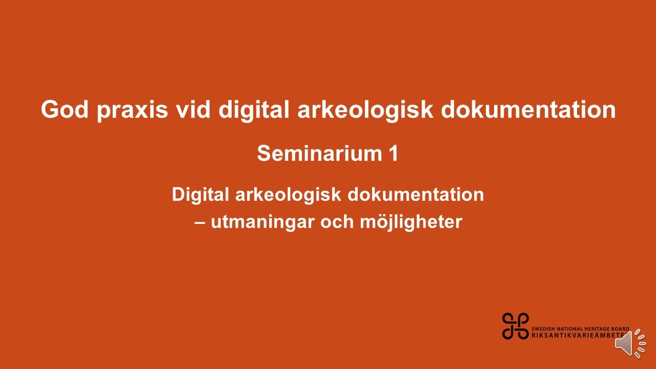 Introduktion spellista Seminarium om digital arkeologisk dokumentation