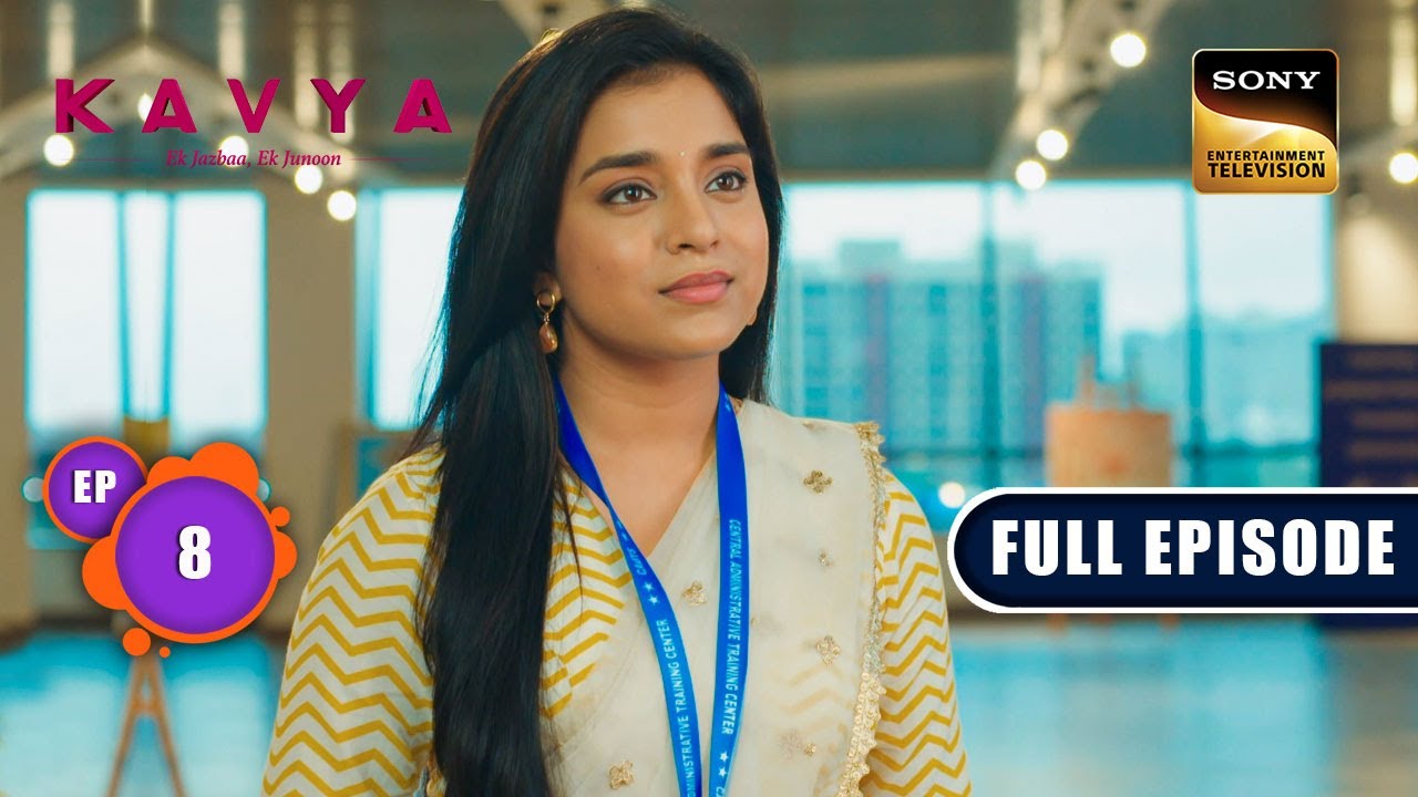 Kavya's Mission | Kavya - Ek Jazbaa, Ek Junoon - Ep 8 | Full Episode | 4 October 2023