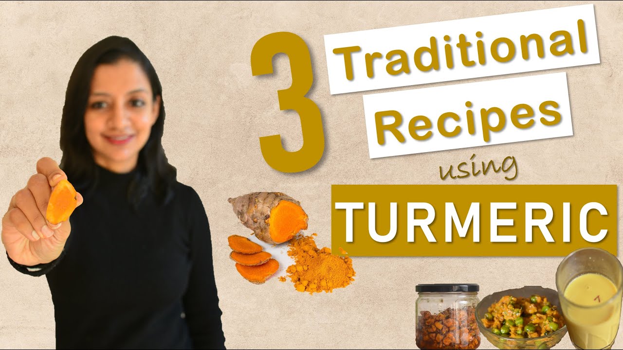 3 Traditional TURMERIC Recipes - How to use Turmeric in Food