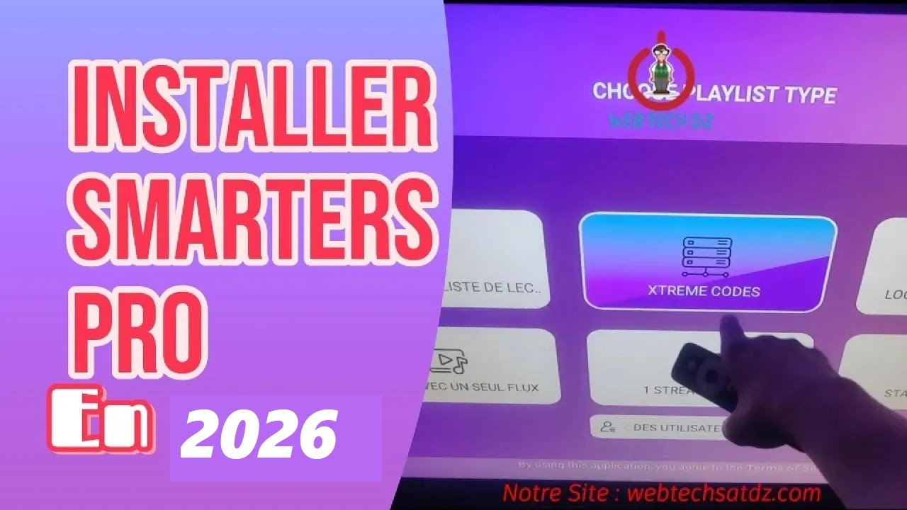 Comment installer l'application IPTV Smarters Pro 2026 sur smart TV et bo&icirc;tier Android
