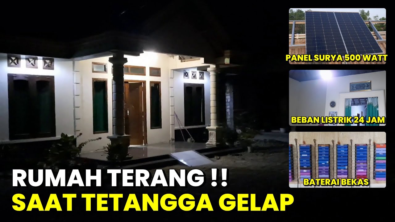 RUMAH TERANG SAAT MATI LISTRIK KARENA PLTS 24 JAM