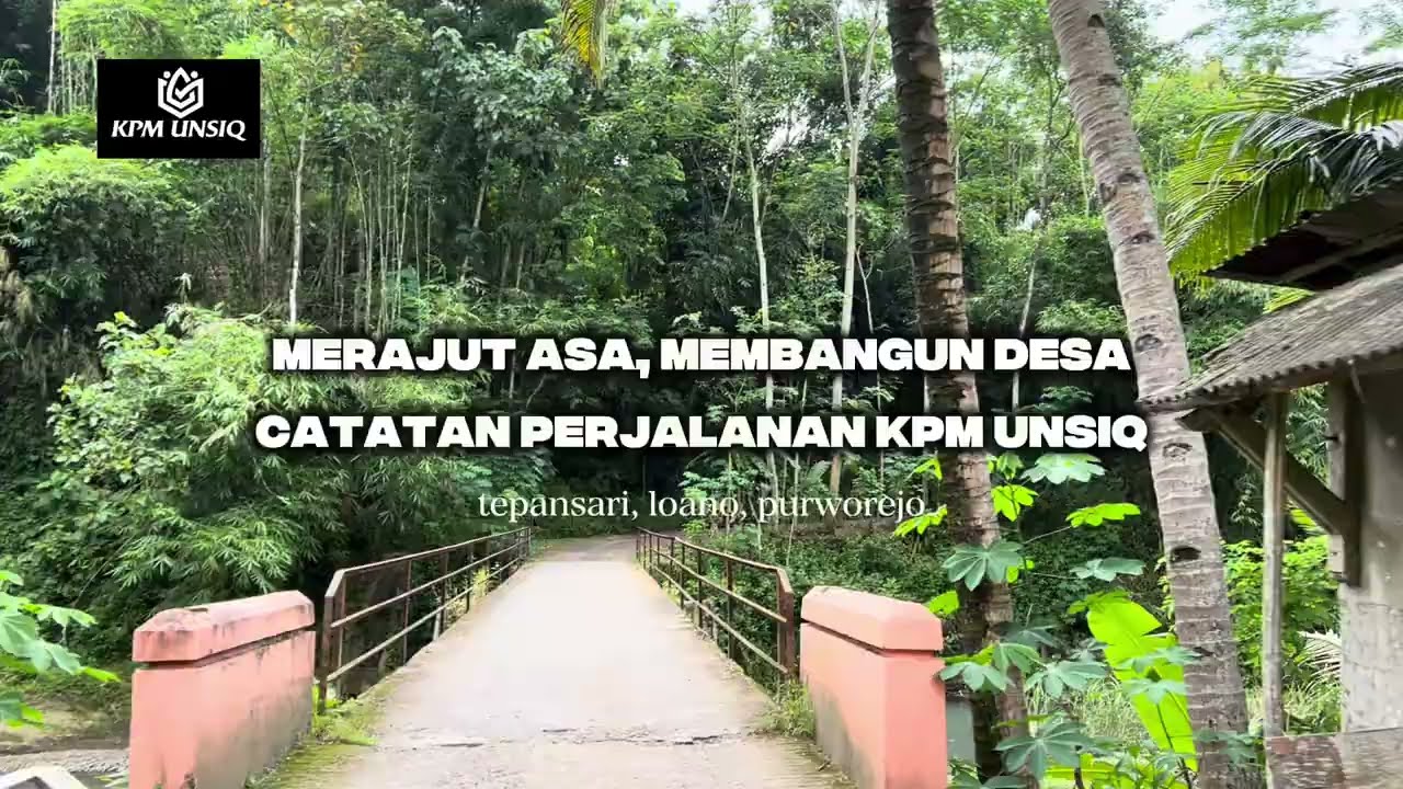 Catatan Perjalanan KPM UNSIQ 