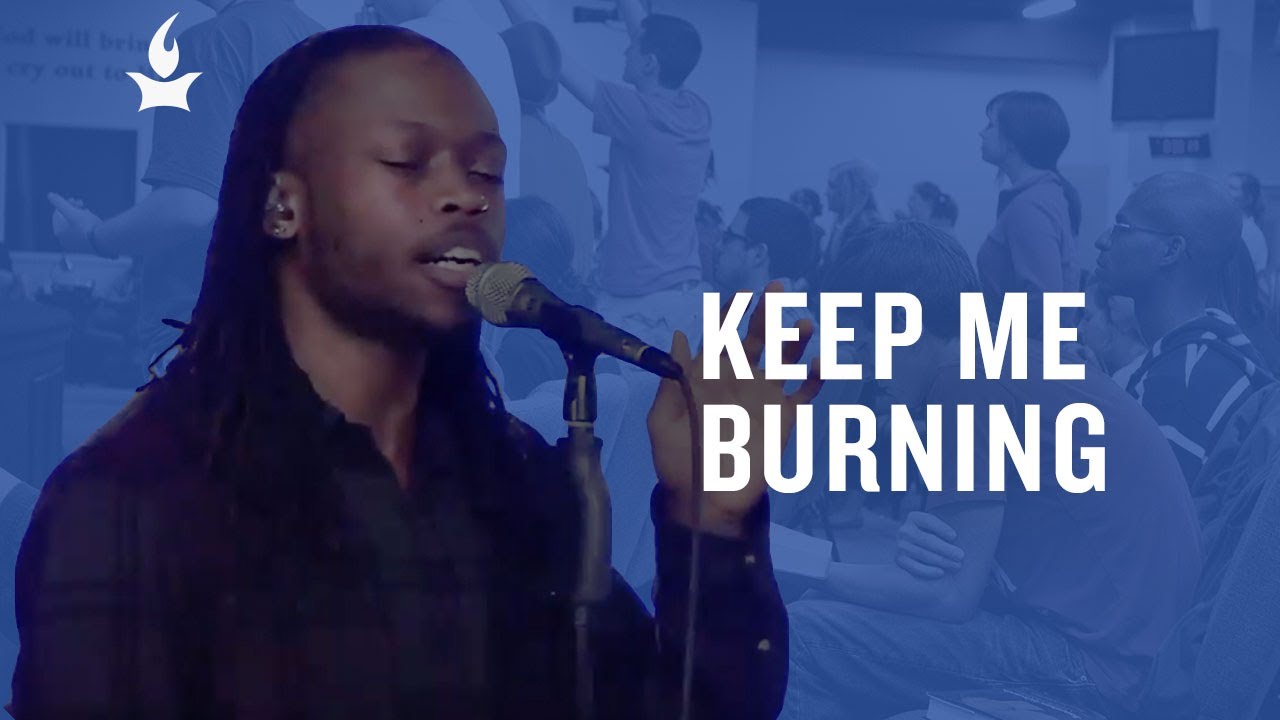 Keep Me Burning -- The Prayer Room Live Moment