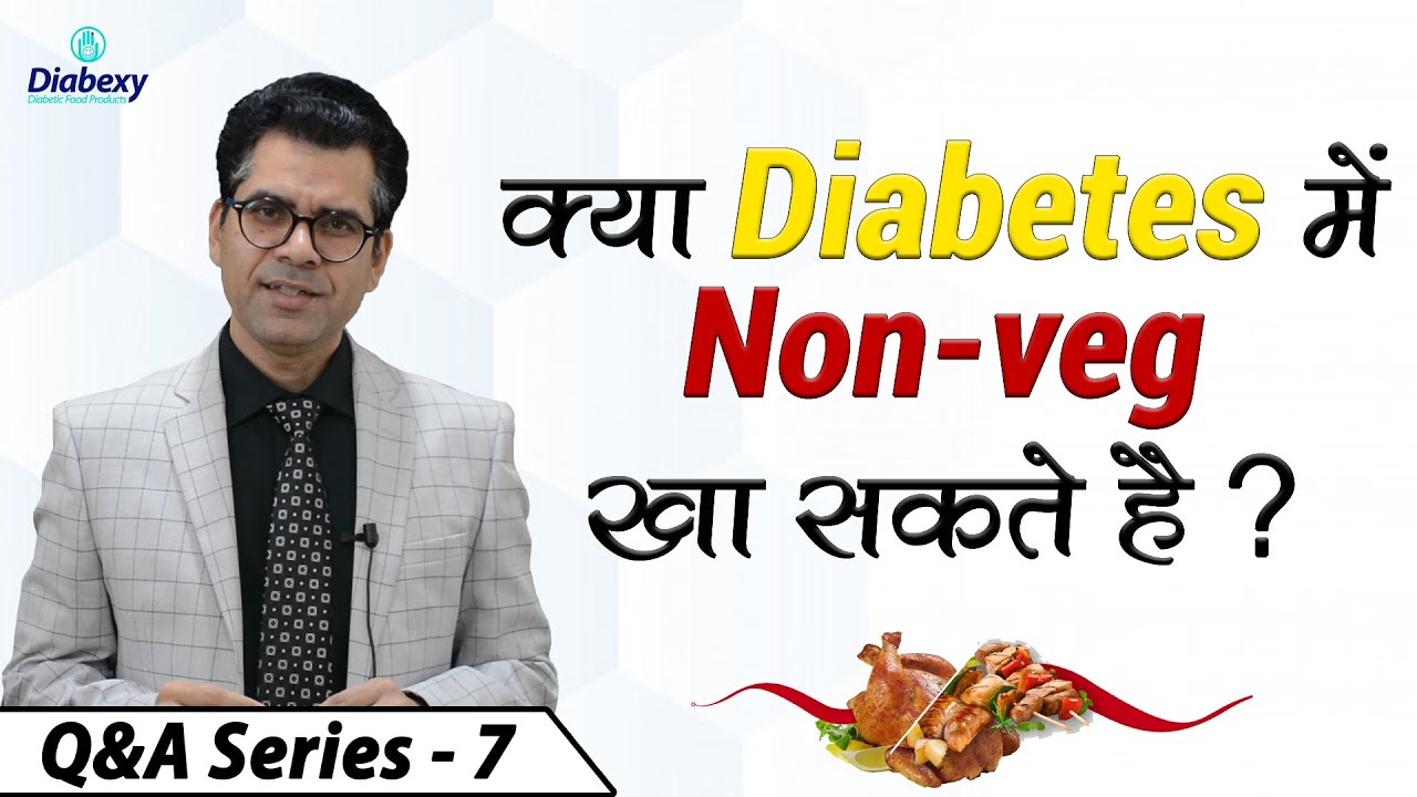 Is Non-Veg Good for Diabetics | Q&A 7 | Diabexy