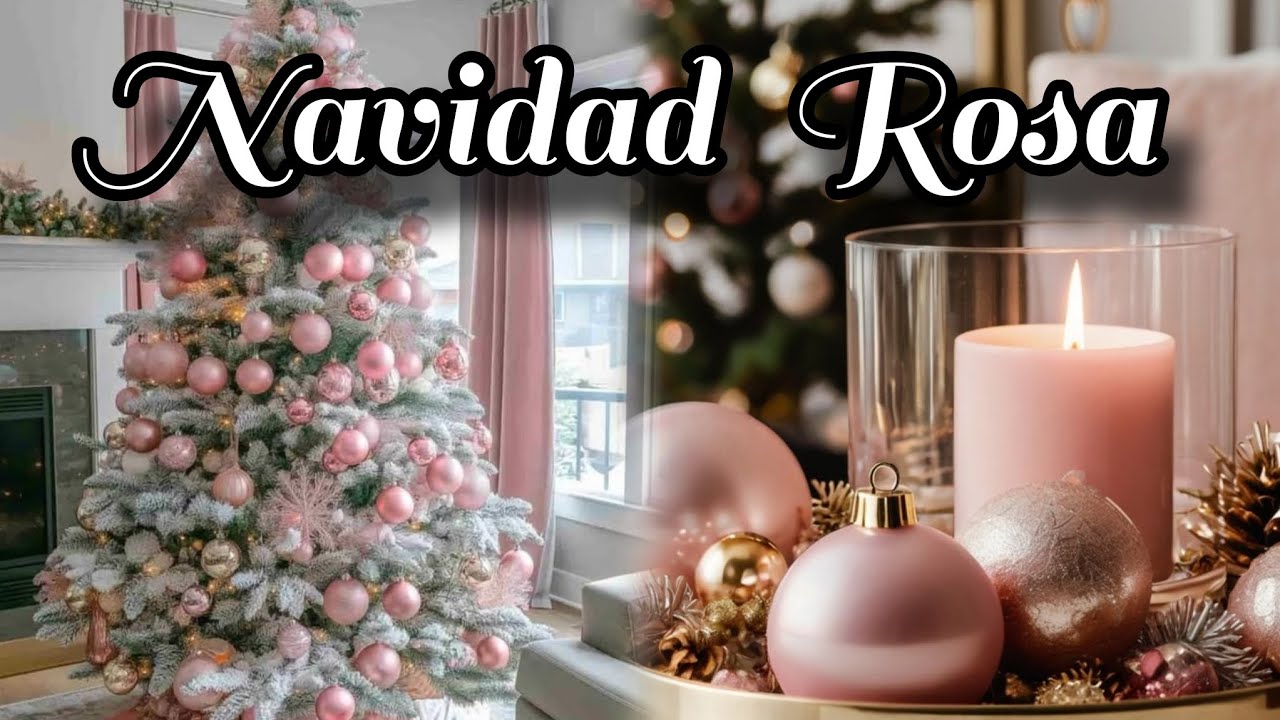 ☃️✨️Decoraci&oacute;n Navide&ntilde;as 2025 en Color Rosa Ideas con Estilo Moderno y Chic 🩷☃️