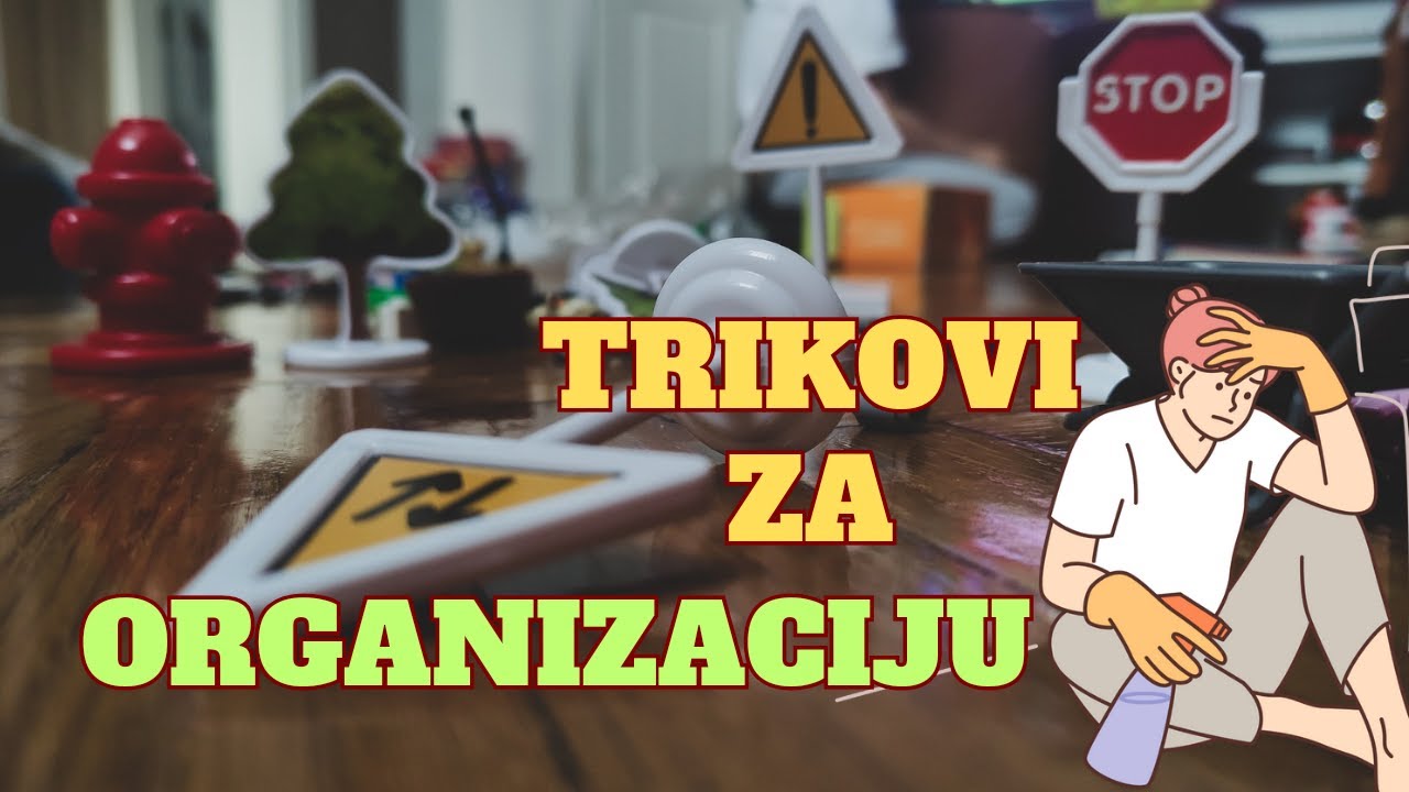 ⏰OGRANIZACIJA ŽENE 21. VIJEKA♀️Trikovi za Uredan i Život bez STRESA✨