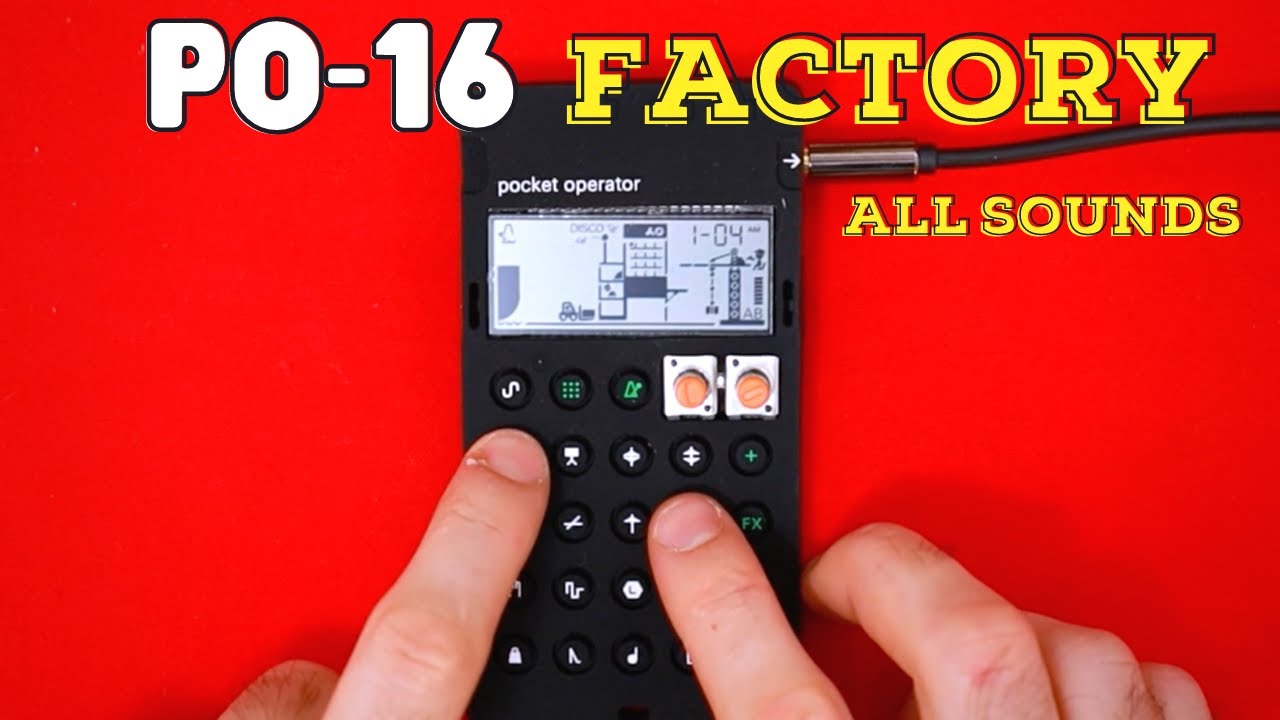 All sounds of the PO-16 Factory // In + out of Context 🤐