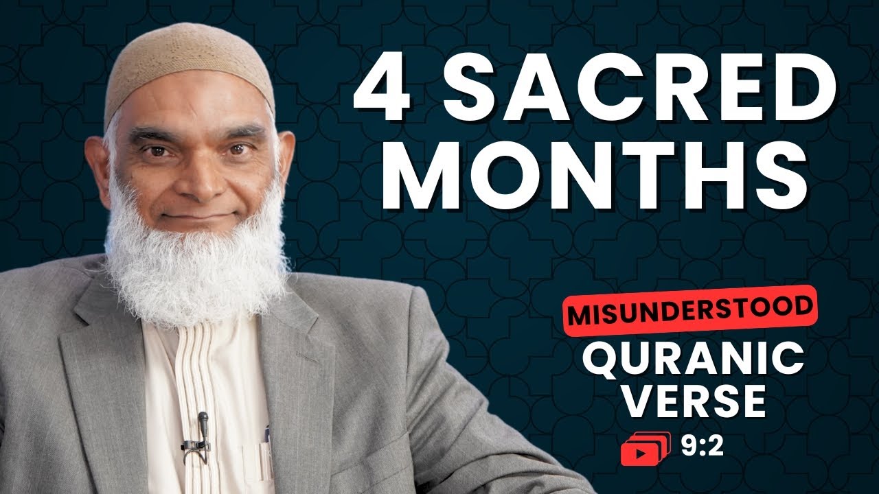 Four Sacred Months | Quran 9:2 | Misunderstood Quranic Verses | Dr. Shabir Ally