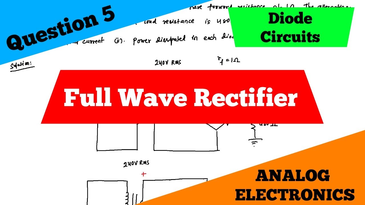 Diode Circuits | Full Wave Rectifier | Question 5 | Analog Electronics