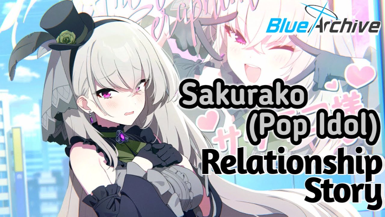 【Blue Archive】Sakurako (Pop Idol) - Relationship Story