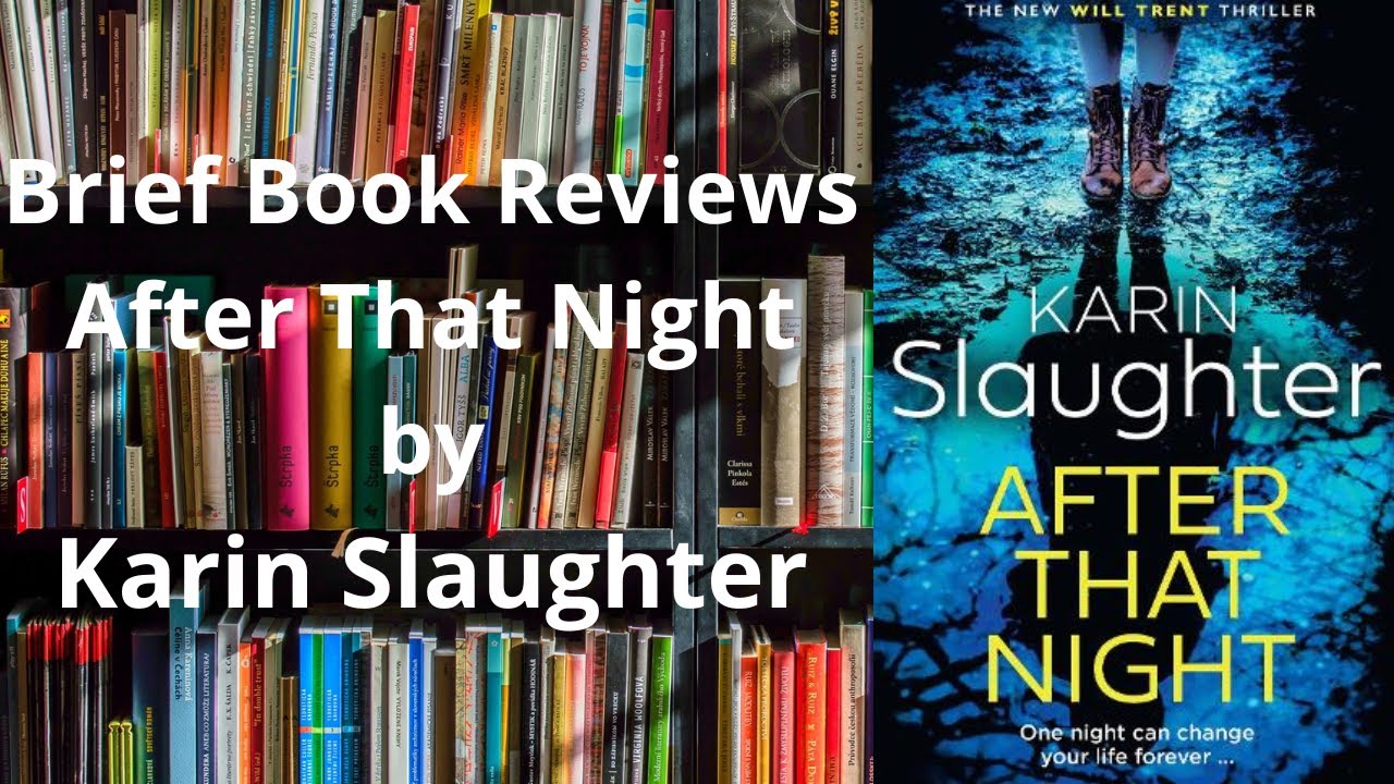 Brief Book Review - After That Night by Karin Slaughter