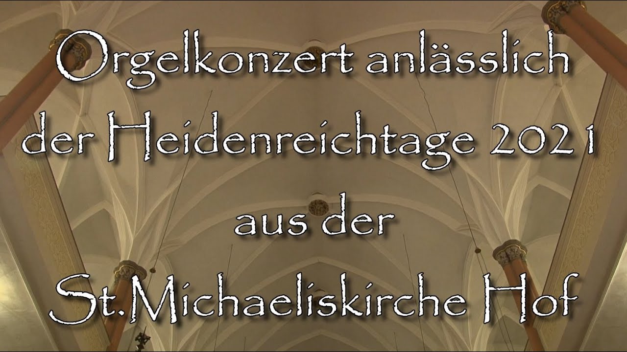Digitales Orgelkonzert anlässlich der Heidenreichtage 2021