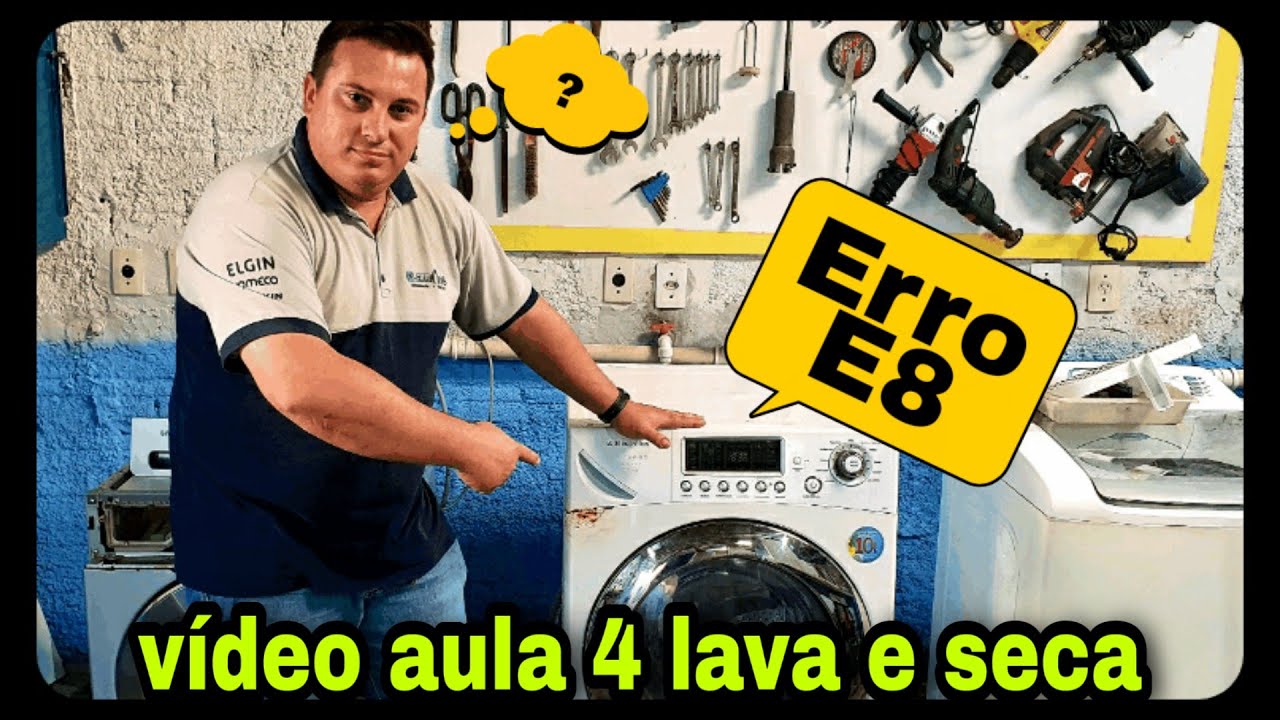 Vídeo Aula 4 Lava e Seca Erro  E8