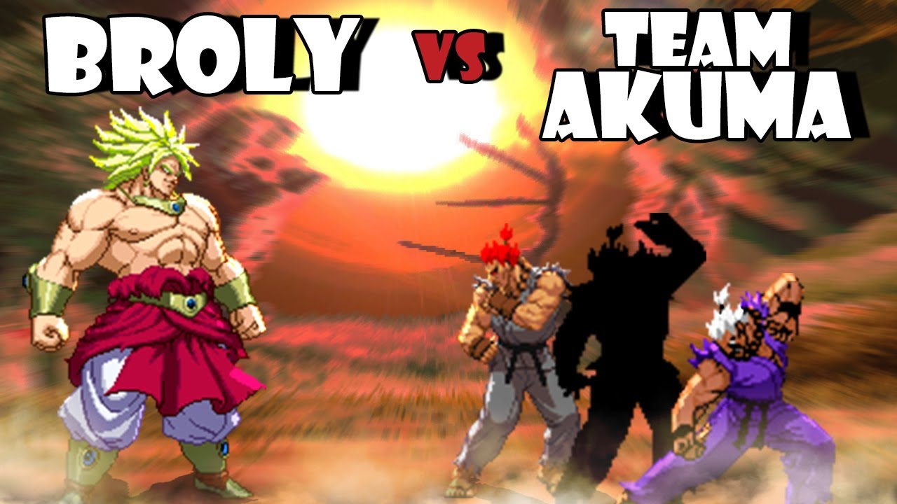 DBZ Broly vs Team Akuma. Dragon Ball Z vs Street Fighter MUGEN Multiverse