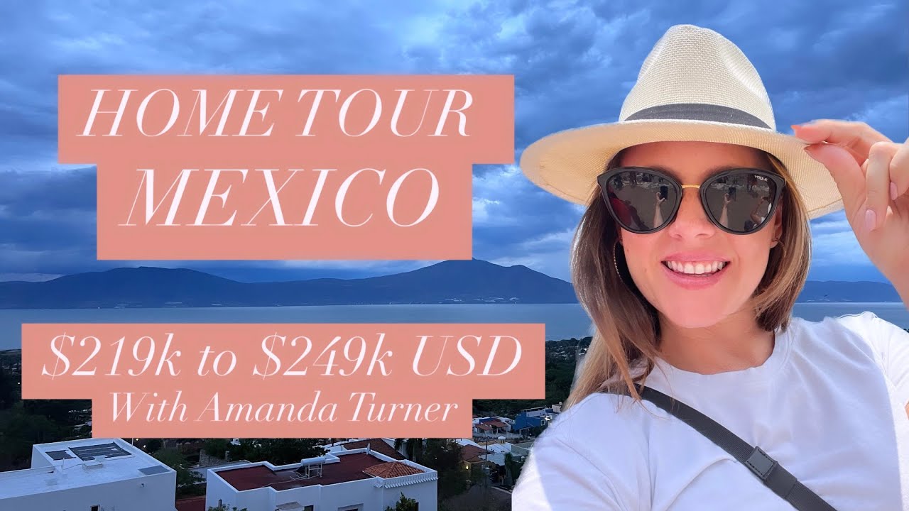 Mexico Home Tour $219k to $249k USD - Real Estate in Lake Chapala