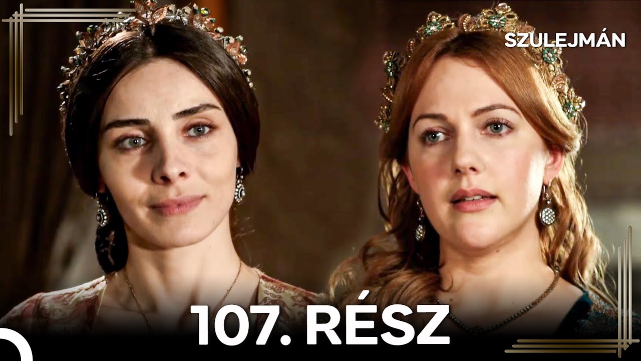 Szulejmán 107. Epizód (Magyar Szinkron)