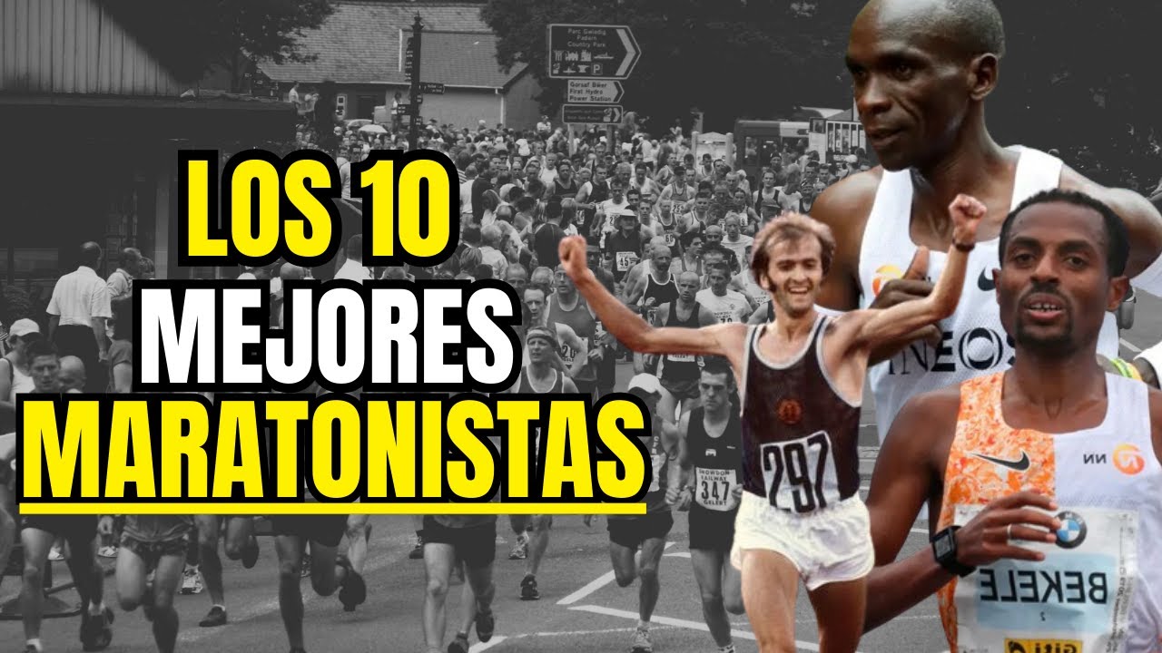 Pasi&oacute;n por la MARAT&Oacute;N | Los mejores 10 MARATONISTAS de toda la HISTORIA