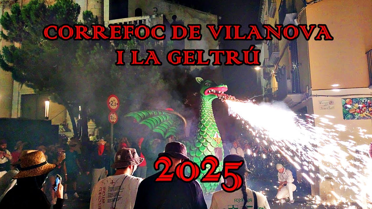 CORREFOC DE VILANOVA 2025 | FESTA MAJOR DE VILANOVA I LA GELTRÚ
