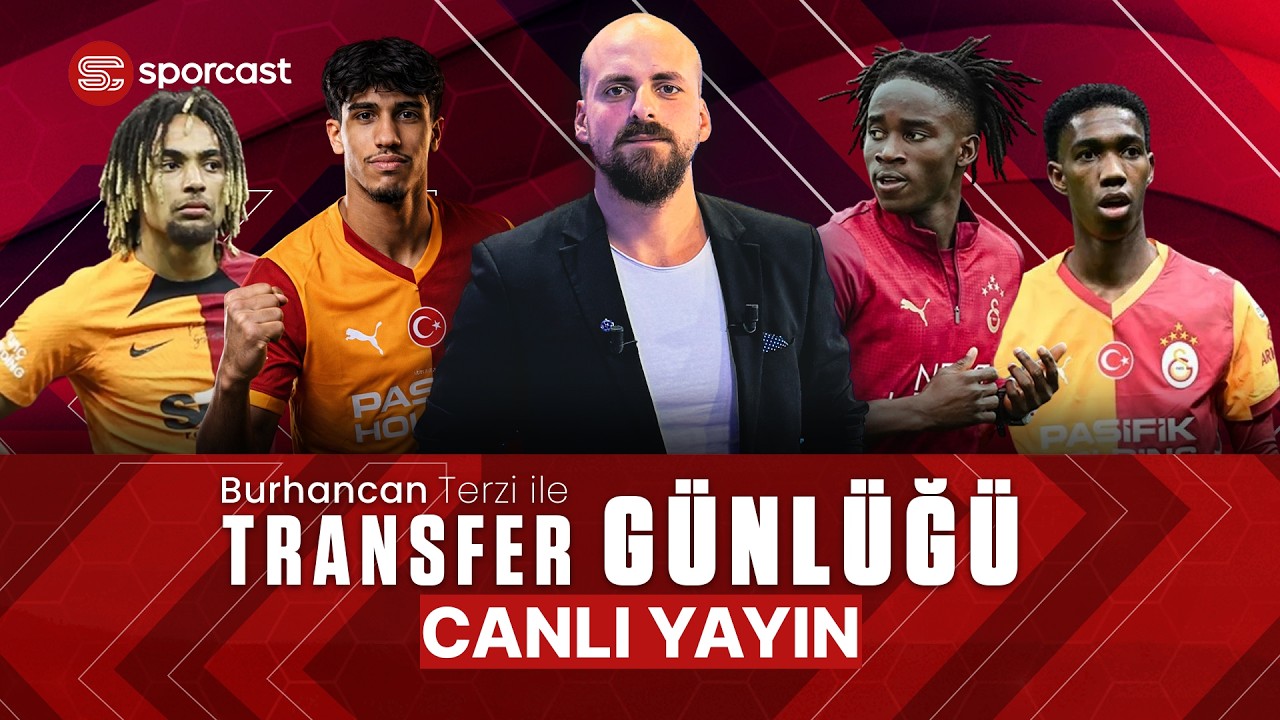 #CANLI | Transfer Günlüğü - Burhan Can Terzi | 06.02.2026