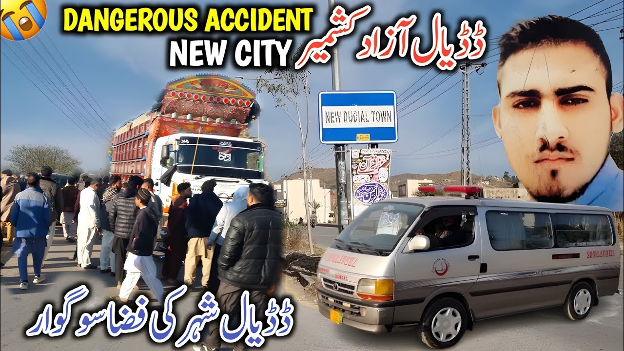 Dangerous Accident New City Dadyal Azad Kashmir || Young Boy Died In Accident || Sher Ki Fiza Sogwar