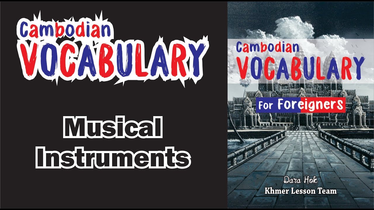 Musical Instruments - Cambodian Vocabulary For Foreigners