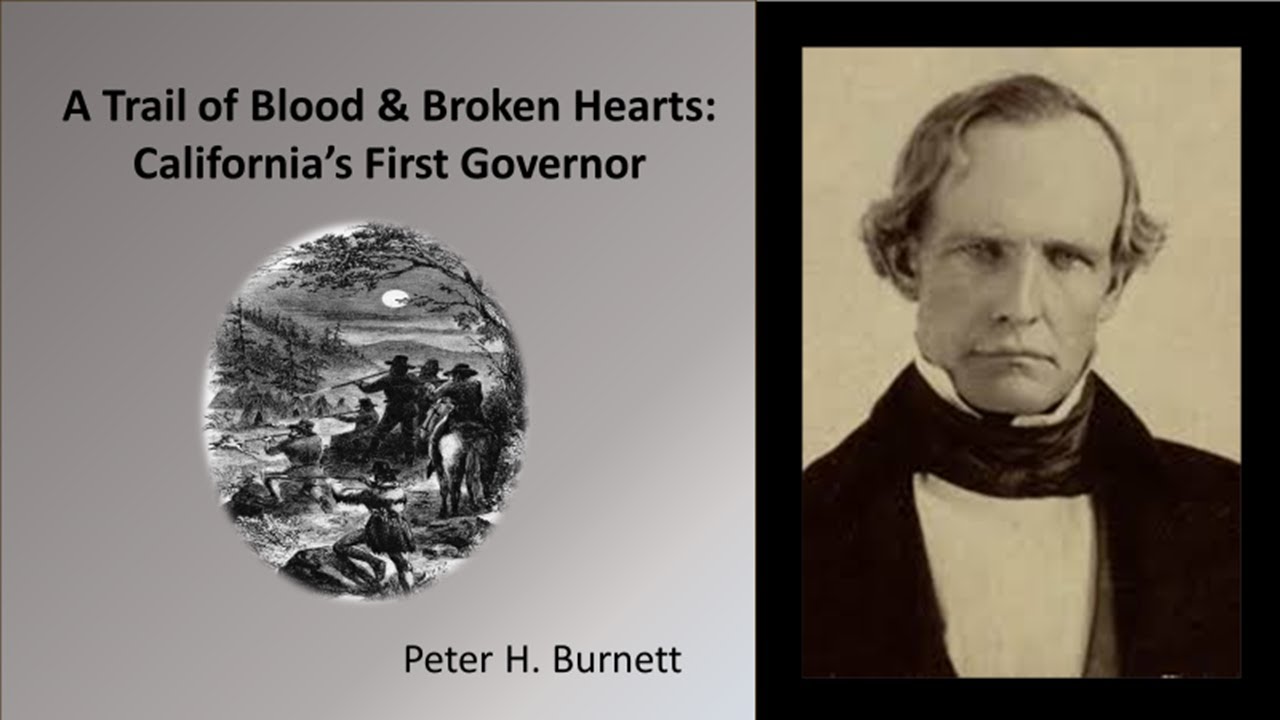 A Trail of Blood & Broken Hearts: California's First Governor