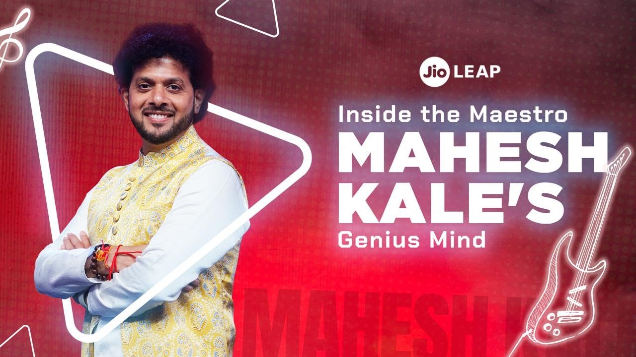 Inside the Maestro Mahesh Kale's genius mind | JioLEAP