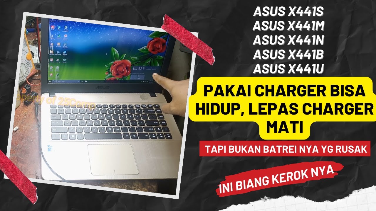 Cara Mengatasi Laptop ASUS X441S, X441M, X441N, X441U, X441B yang Mati Tanpa Charger