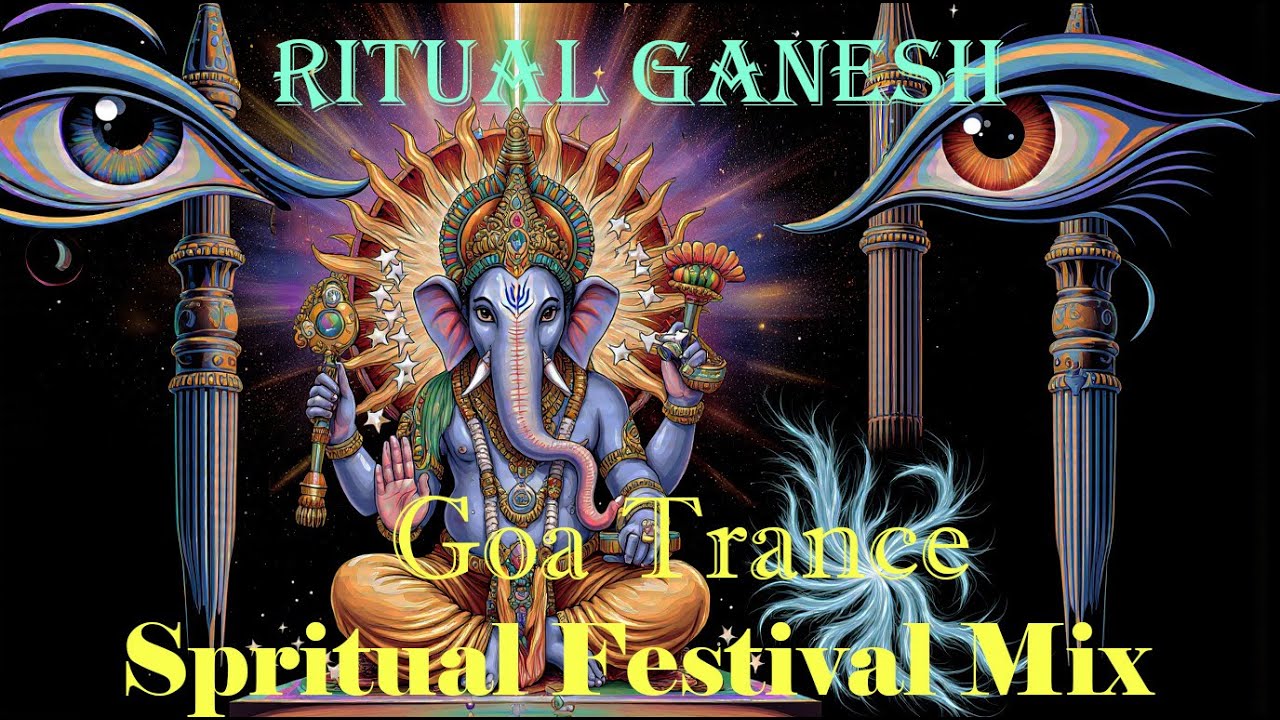Ritual Ganesha - Indian Spiritual Psy Trance | Goa Trance Festival Energy 138&ndash;146 BPM