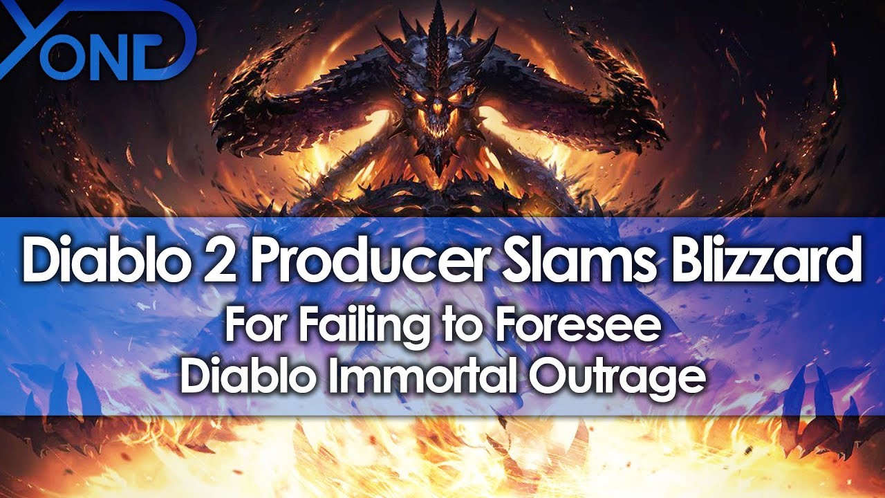 Diablo 2 Producer Slams Blizzard for Failing to Foresee Diablo Immortal Outrage