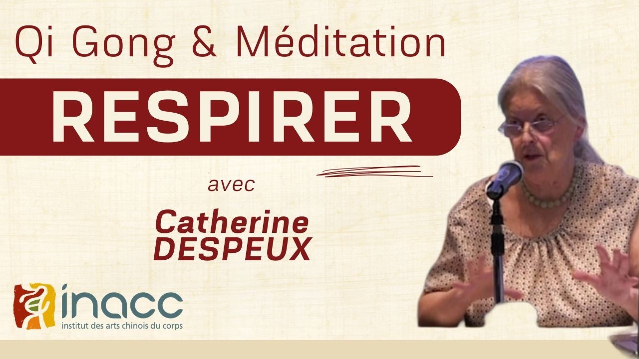 RESPIRER. Techniques chinoises de santé - Conférence de Catherine Despeux