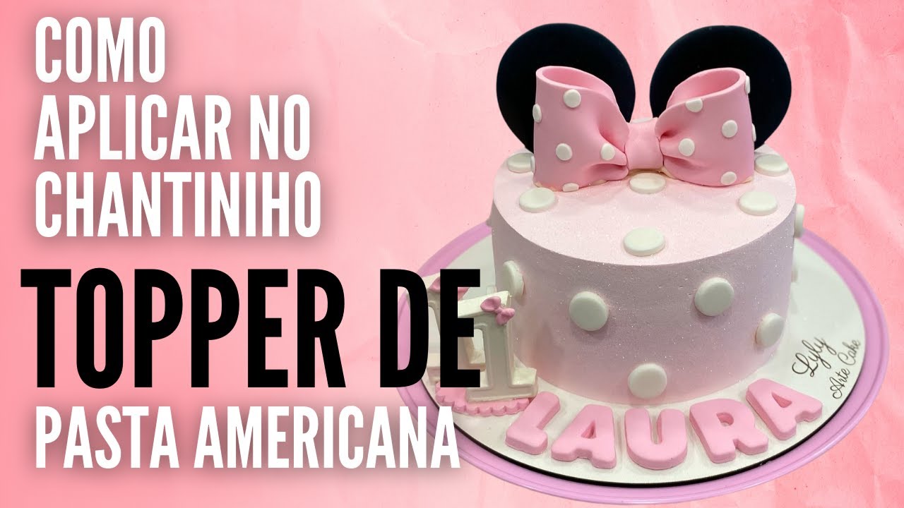 BOLO DA MINIE  COM COBERTURA DE CHANTILLY DECORAÇÃO EM PASTA AMERICANA