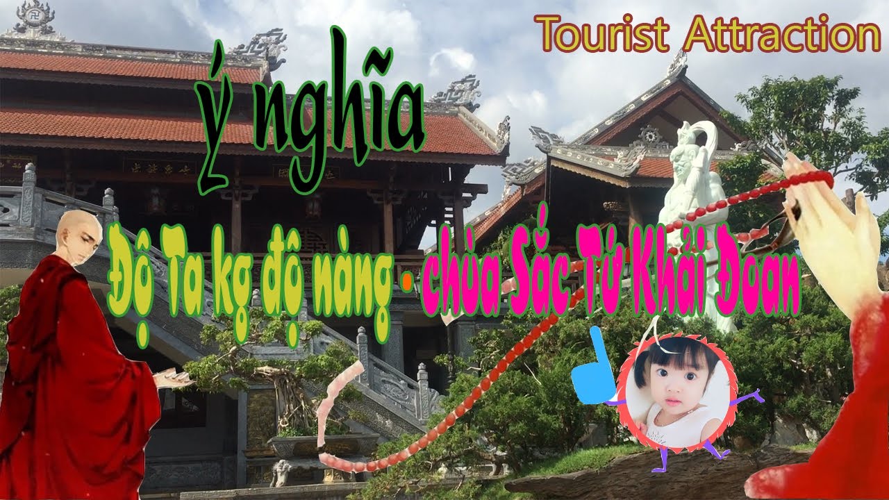Ý Nghĩa Độ Ta không độ Nàng tới chùa Sắc Tứ Khải Đoan Trái tim của đất Buôn Mê