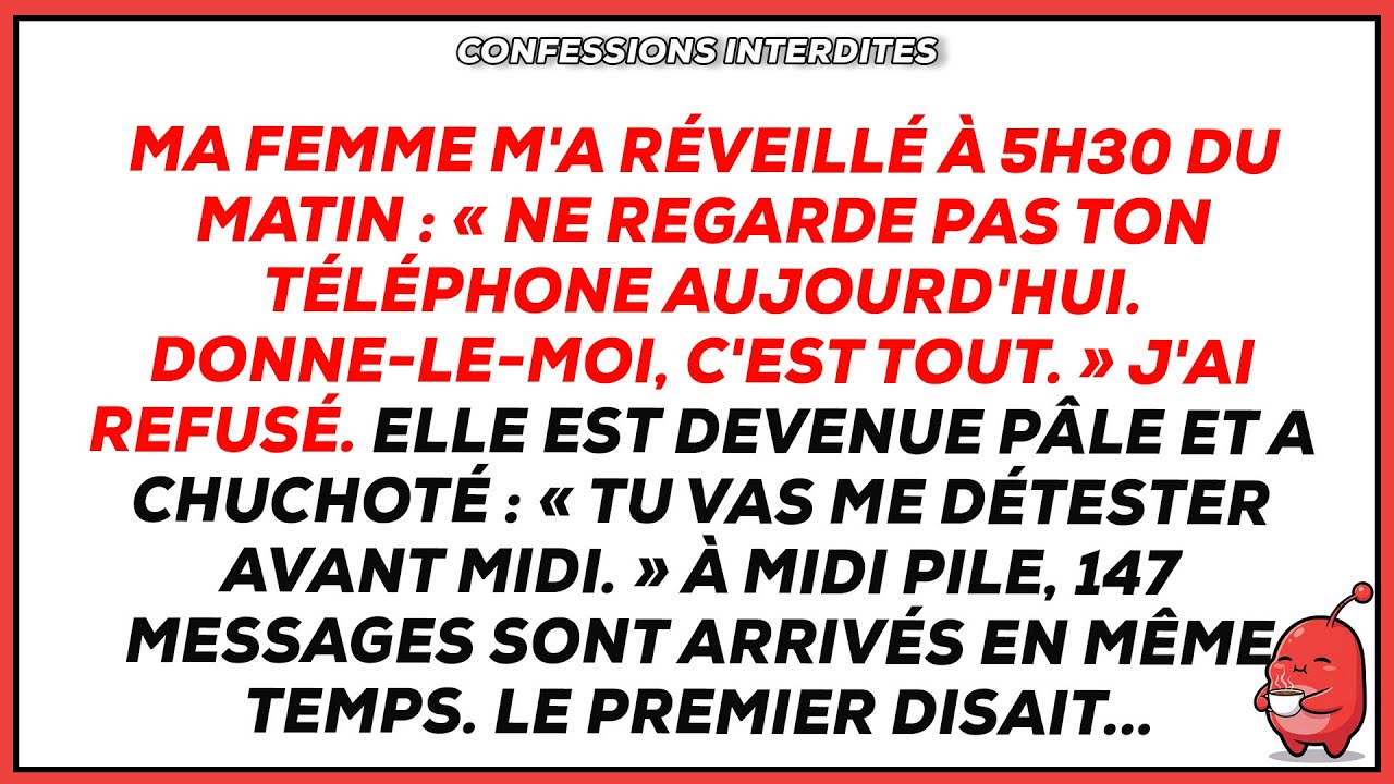 Ma femme m'a réveillé à 5h30 du matin : « Ne regarde pas ton téléphone aujourd'hui. Donne-le-moi. ».