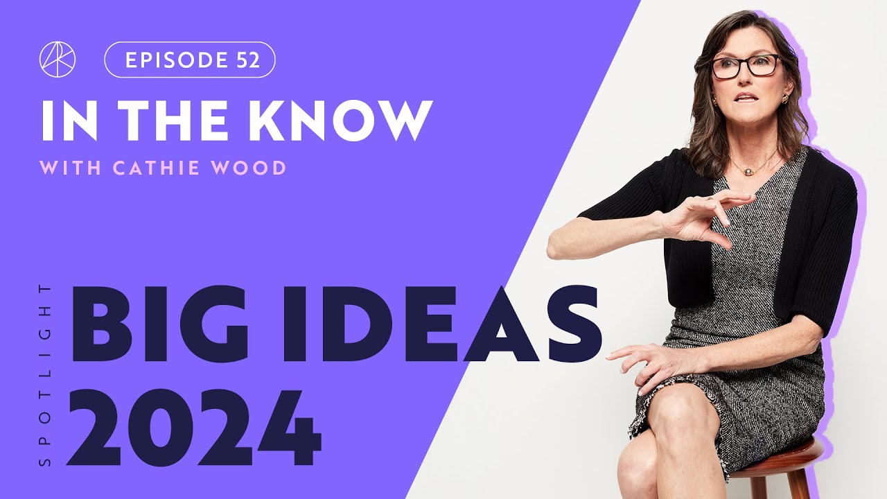 Big Ideas 2024 | ITK with Cathie Wood