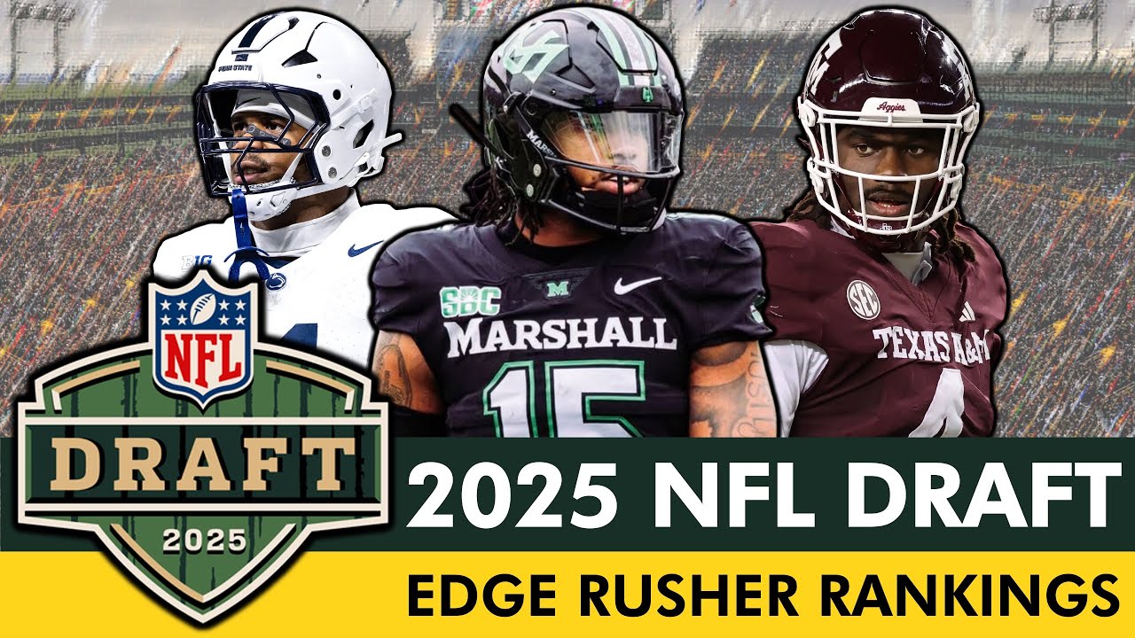 2025 NFL Draft Edge Rusher Rankings: The Top 10 Pass Rushers In The NFL Draft Ft. Mike Green