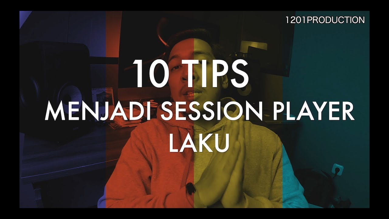 10 TIPS MENJADI SESSION PLAYER YG LAKU