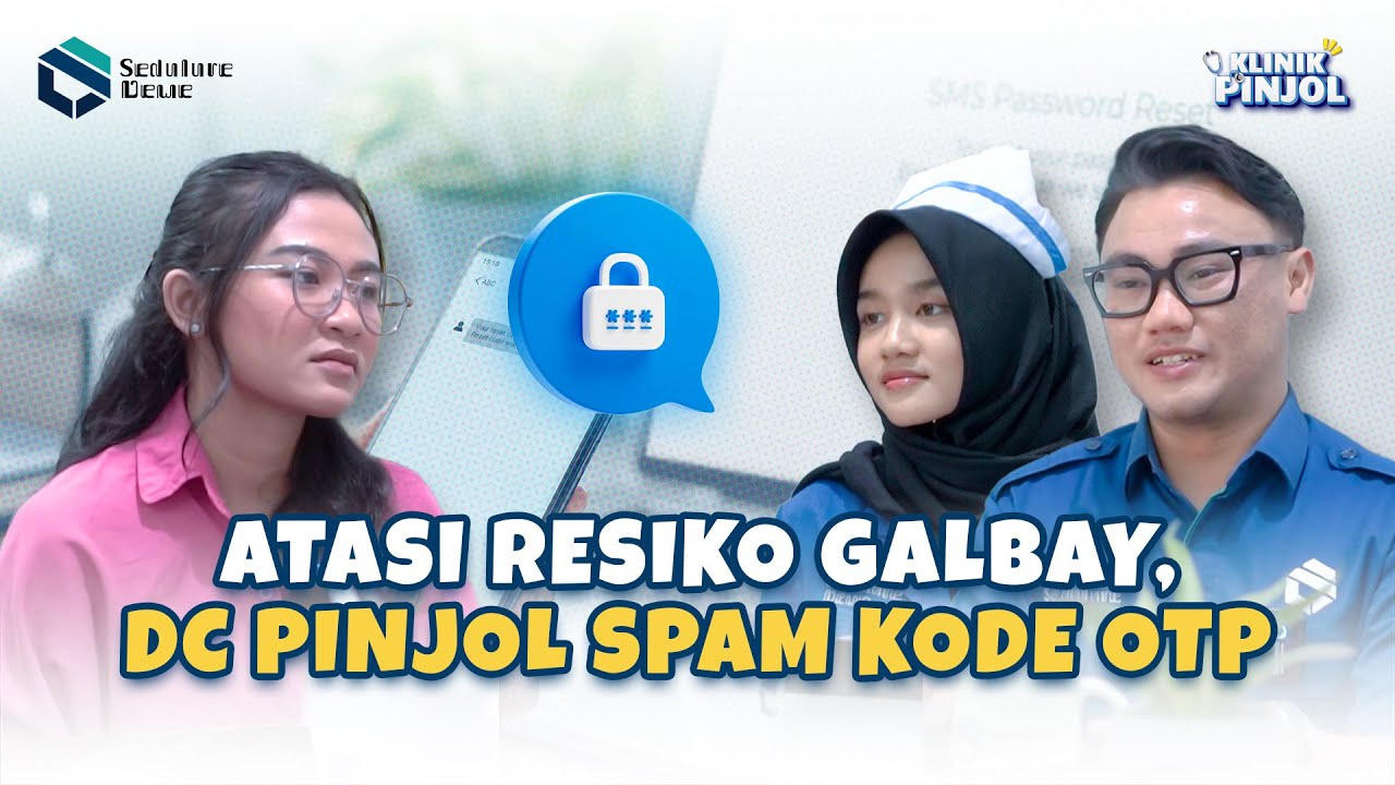 Resiko GALBAY, DC Pinjol Spam Kode OTP | Klinik Pinjol Eps 16