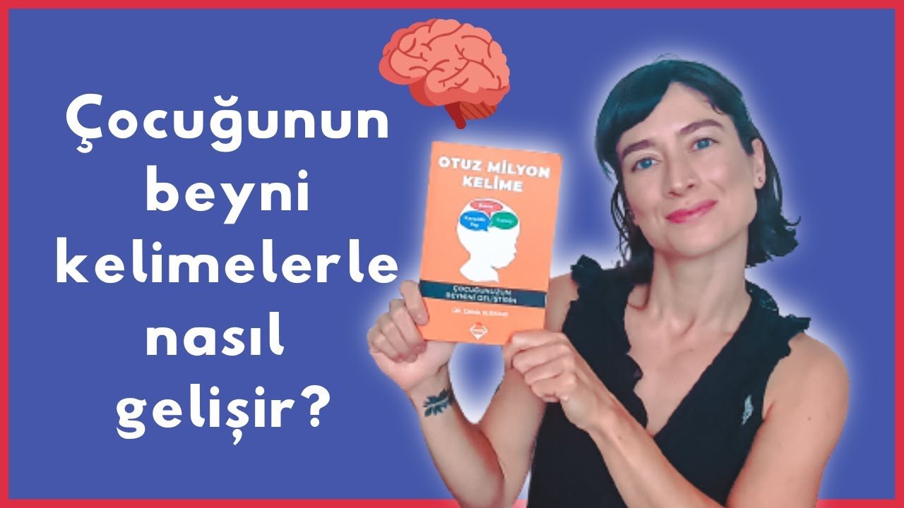 Otuz Milyon Kelime kitabı bize ne anlatıyor? Çocuğunun Beynini (Kelimelerle) Geliştirebilir misin?